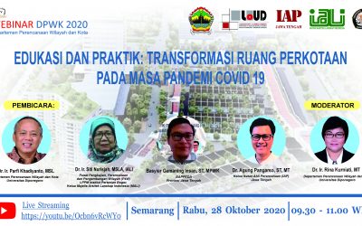 WEBINAR DPWK 2020 Edukasi dan Praktik: Transformasi Ruang Perkotaan di Masa Pandemi COVID-19