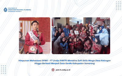 Himpunan Mahasiswa DPWK – FT Undip (HMTP) Membina Soft Skills Warga Desa Kalongan Hingga Berhasil Menjadi Duta GenRe Kabupaten Semarang
