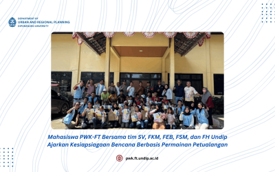 Mahasiswa PWK-FT Bersama tim SV, FKM, FEB, FSM, dan FH Undip Ajarkan Kesiapsiagaan Bencana Berbasis Permainan Petualangan